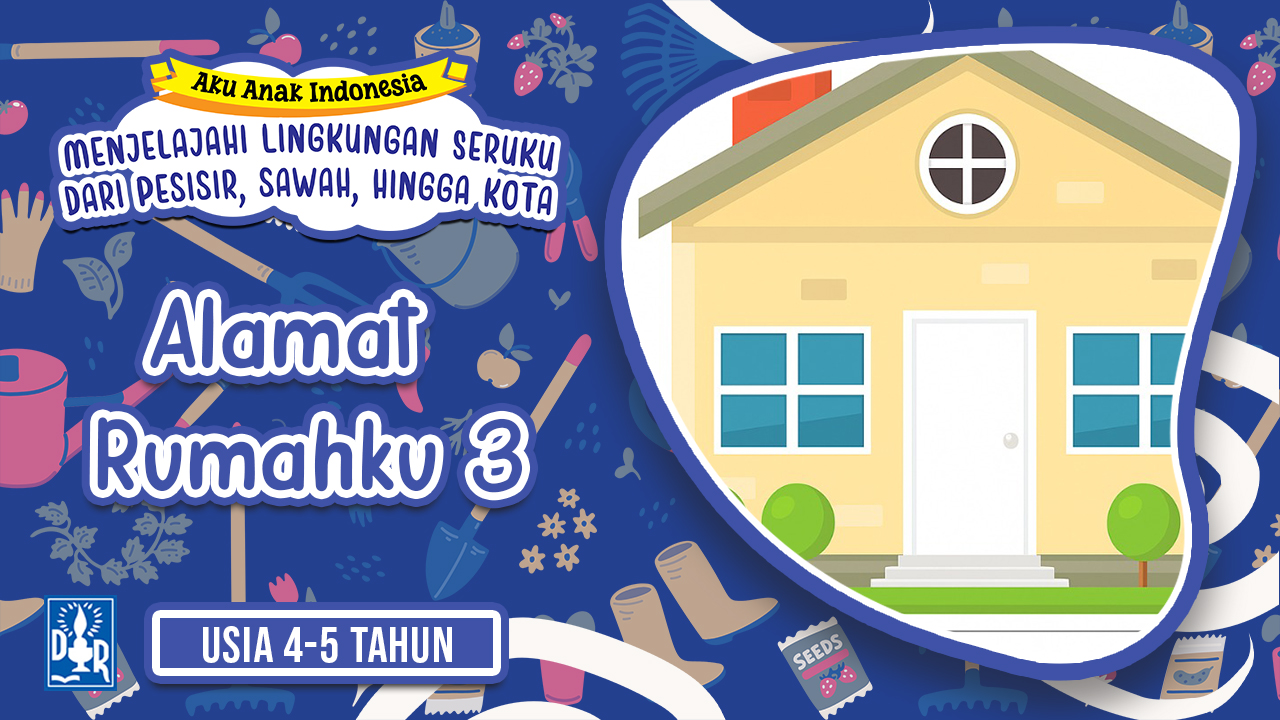 Lingkungan Sekitar TK A. "Alamat Rumahku 3"